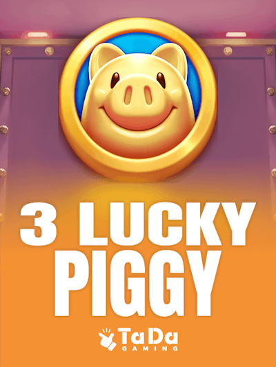 3 LUCKY PIGGY